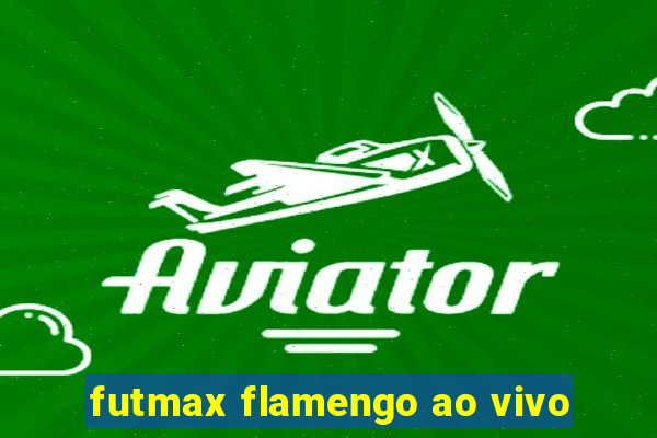 futmax flamengo ao vivo